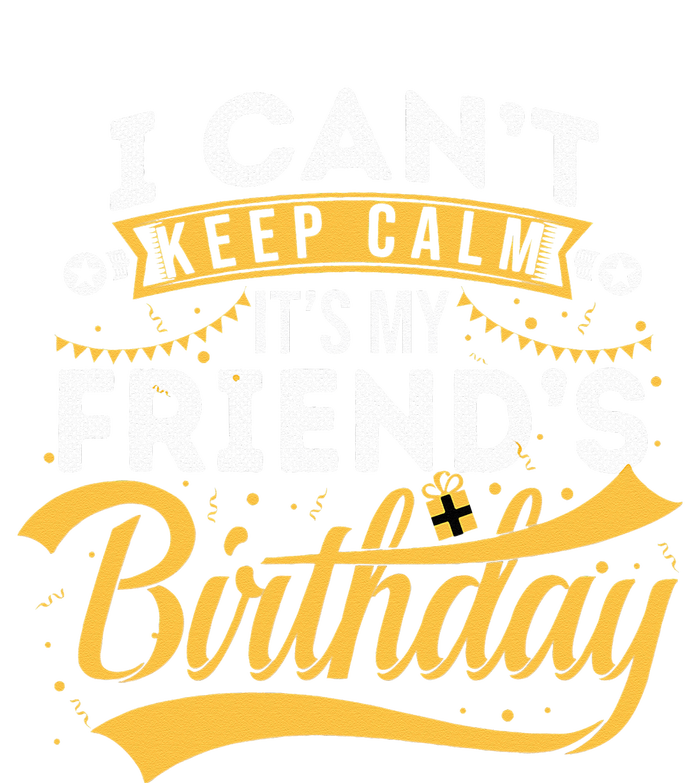 I Can't Keep Calm It's My Friend's Birthday Happy Women's Fleece Hoodie