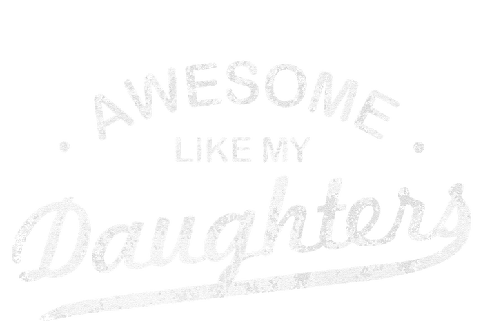 Awesome Like My Daughter Retro Dad Funny Fathers Day T-Shirt