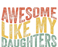 Awesome Like My Daughter Retro Dad Funny Fathers T-Shirt