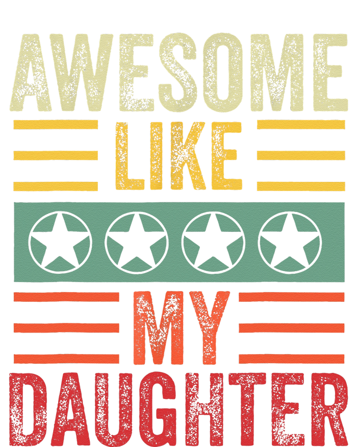 Awesome Like My Daughter Retro Dad Funny Fathers T-Shirt