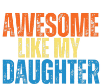 Awesome Like My Daughter Funny Retro Vintage Fathers Day T-Shirt