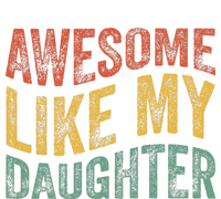 Awesome Like My Daughter Retro Dad Funny Fathers T-Shirt