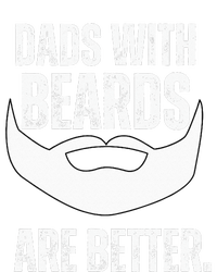 Dads With Beards Are Better T-Shirt