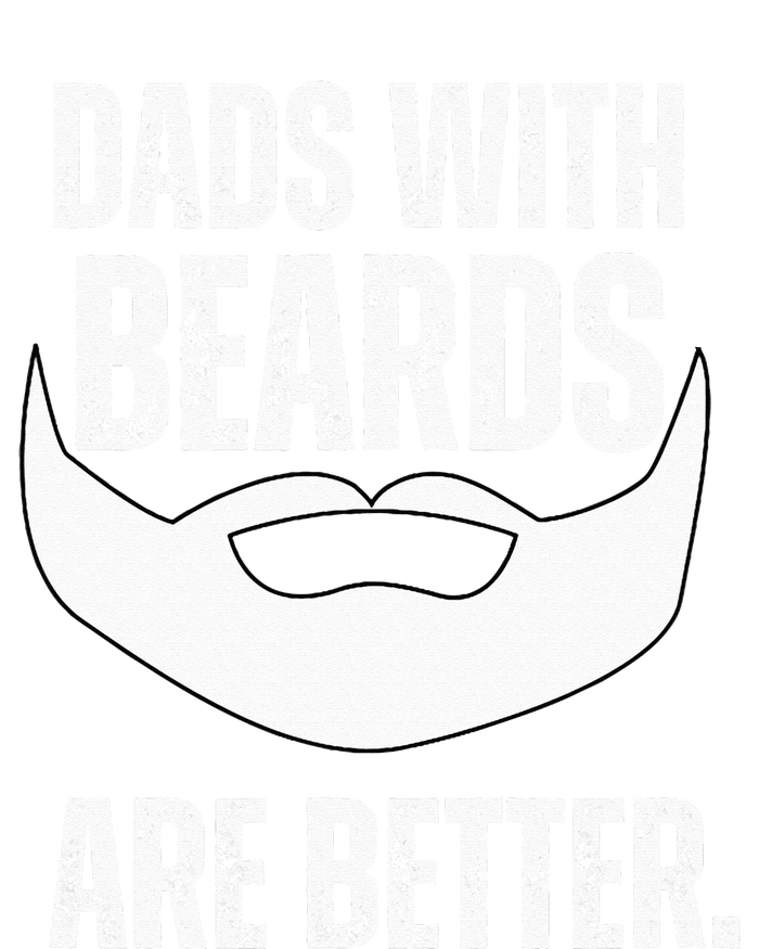 Dads With Beards Are Better T-Shirt