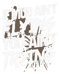 If dirt ain't flying for mud run & mud riding Mudding Women's Racerback Cropped Tank