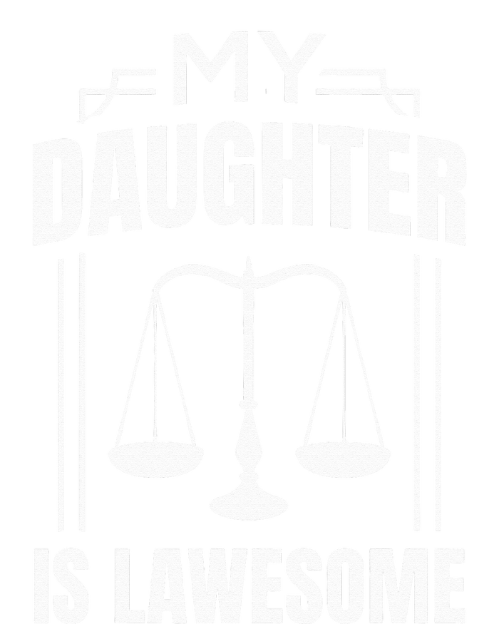 My Daughter Is Lawesome Daughter Lawyer Law Student Sweatshirt