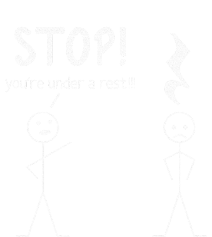 Stop You're Under A Rest Funny Music Musician Stick Man T-Shirt