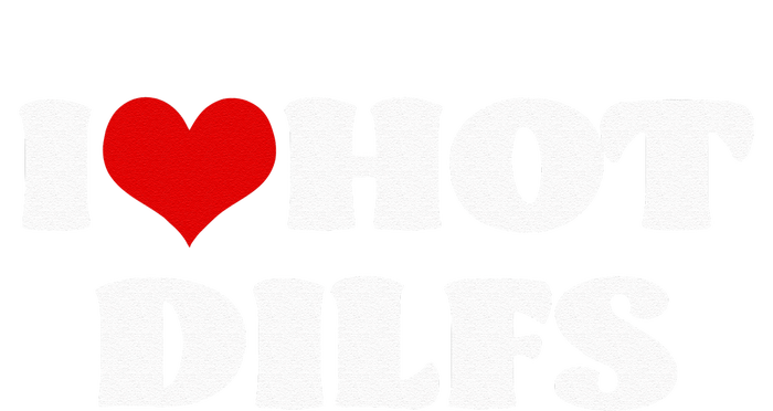 I Love Hot DILFS DILFS Red Heart Love DILFS Toddler Long Sleeve Shirt