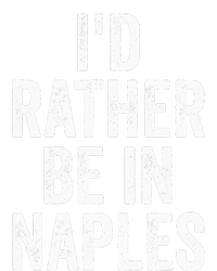 I’d Rather Be In Naples Florida Beach Ocean Vacation T-Shirt