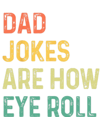 Dad Jokes Are How Eye Roll Gift Funny Fathers Day Womens Funnel Neck Pullover Hood