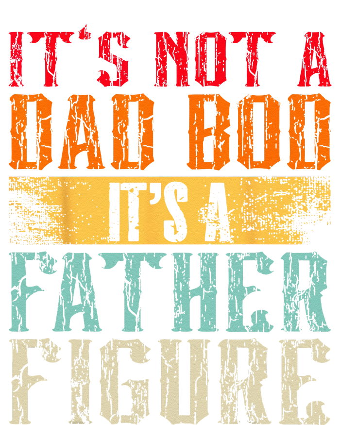 Its Not A Dad Bod Its A Father Figure Retro Funny Vintage Full Zip Hoodie