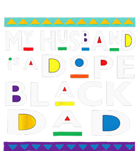 My Husband Is A Dope Black Dad Happy Fathers Day Adult ChromaSoft Performance T-Shirt