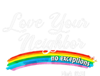 Love Your Neighbor Christian Saying Faith Quote Pride LGBT T-Shirt