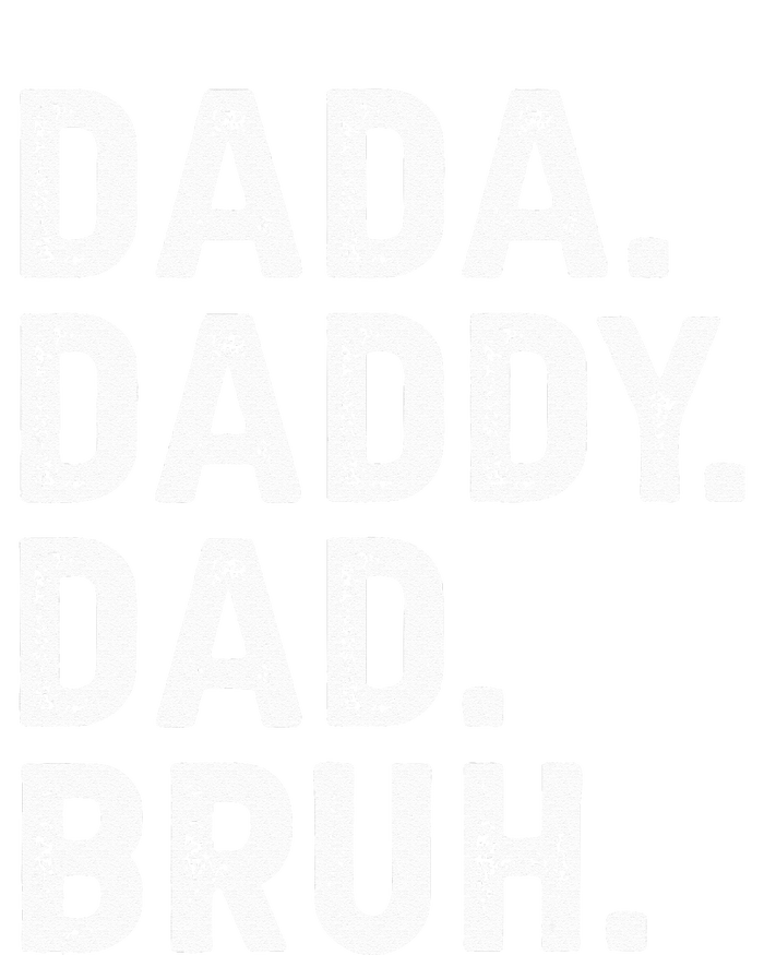 Dada Daddy Dad Bruh Funny Fathers Day Gift T-Shirt