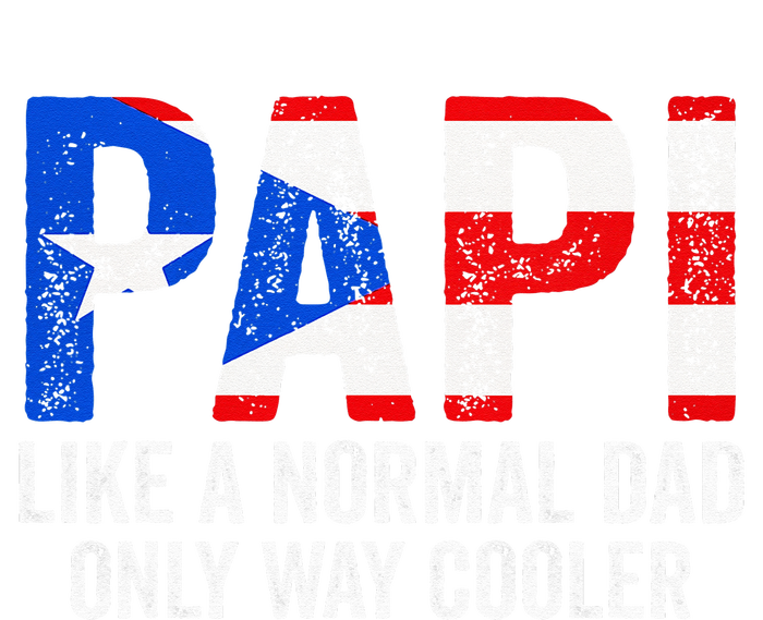 Papi like a normal Dad only cooler Puerto Rican T-Shirt