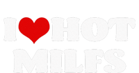 I Love Hot MILFS MILF I Heart MILFS Hot Moms T-Shirt