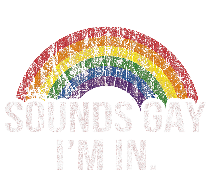 Funny Sounds Gay Im In With Rainbow Flag For Pride Month T-Shirt