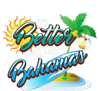 Its Better In The Bahamas Cute Bahamian Island Gift T-Shirt