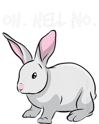 Oh. Hell. No. Bunny Rabbit Animal Funny Easter Womens California Wash Sweatshirt