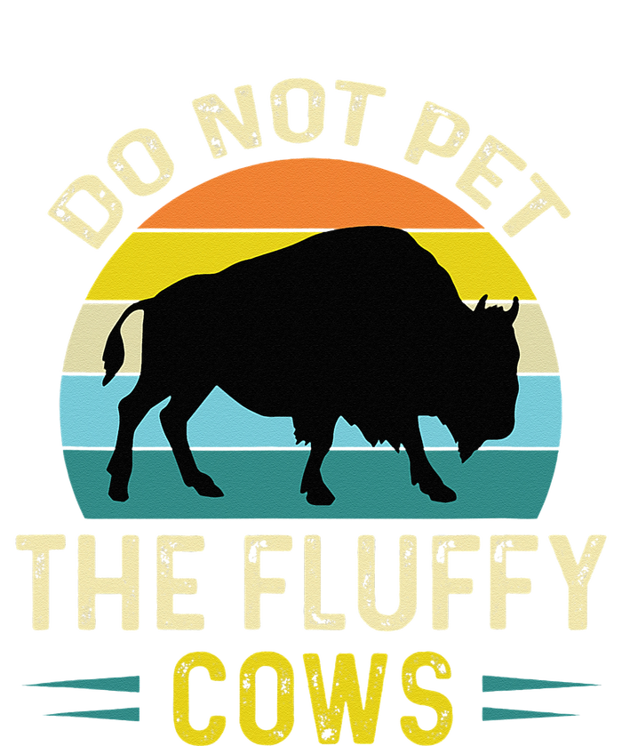 Do Not Pet The Fluffy Cows Funny Bison Yellowstone Park 7-Panel Snapback Hat