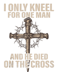 I Only Kneel For One Man An He Died On The Cross Jesus Women's T-Shirt