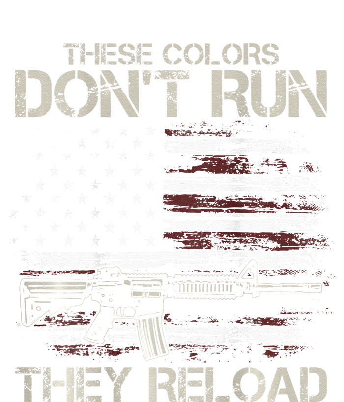 Gun American Flag Colors Dont Run They Reload T-Shirt