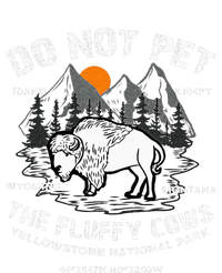 Do Not Pet The Fluffy Cows Bison Yellowstone National Park T-Shirt