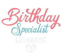 Birthday Specialist L&D Nurse Heart Labor And Delivery Gifts T-Shirt