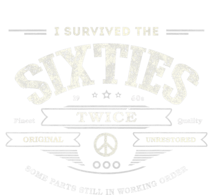 I SURVIVED The SIXTIES TWICE Built In 60s 70th 60th Birthday Long Sleeve Shirt