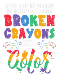 Broken Crayons Still Color Mental Health Awareness Supporter Premium Hoodie