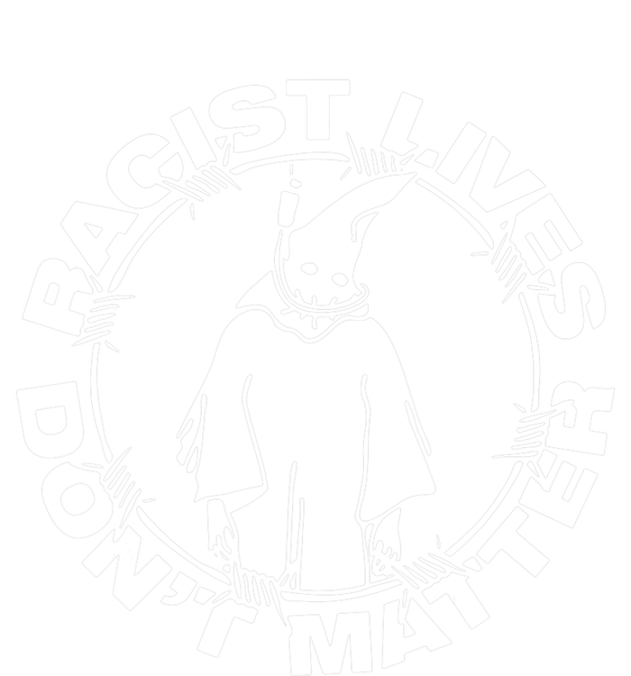 Racist Lives Dont Matter Black Funny Anti Racism Womens Funnel Neck Pullover Hood