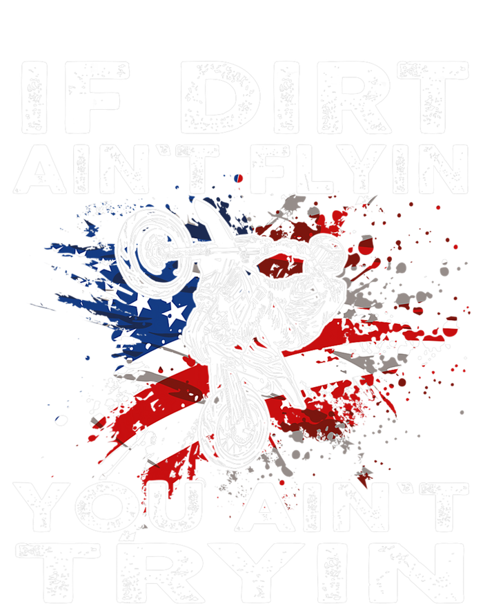 Dirtbike Motocross MX If Dirt Aint Flyin You Aint Tryin US Toddler Sweatshirt