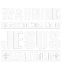 Warning I May Start Talking About Jesus T-Shirt