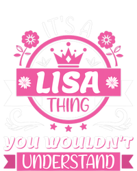 Lisa Name Its A Lisa Thing You Wouldnt Understand T-Shirt