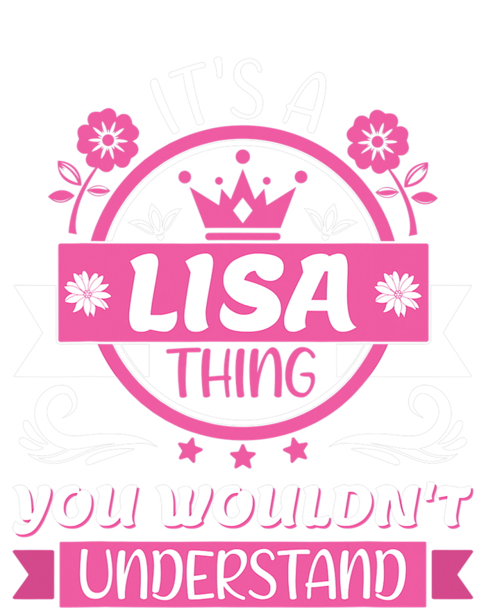 Lisa Name Its A Lisa Thing You Wouldnt Understand T-Shirt