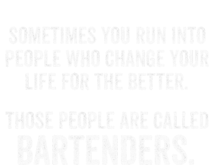 Funny Bartender Quote T-Shirt