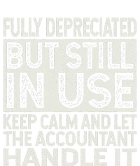 Fully Depreciated But Still In Use Funny Accountant Quote T-Shirt