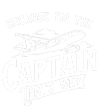 Because Im The Captain Thats Why Aircraft Airline Pilot Toddler T-Shirt