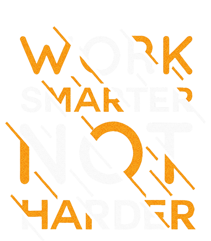 Work Smarter Not Harder Sweatshirt