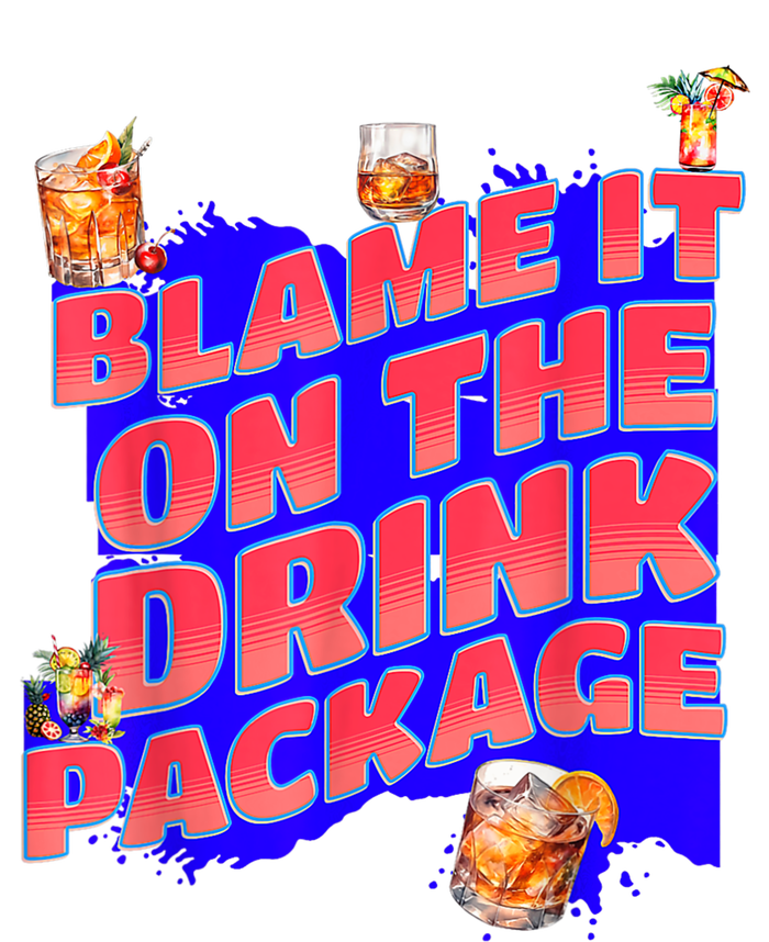 Blame It On The Drink Package Funny Cruise Ship Passenger Women's Pullover Hoodie