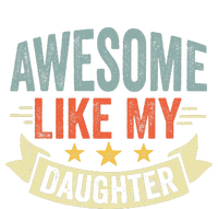 Funny Fathers Day Awesome Like My Daughter Retro Vintage T-Shirt