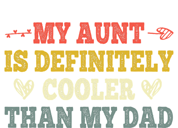 My Aunt Is Definitely Cooler Than My Dad Funny Saying Quote T-Shirt