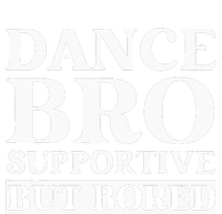 Dance Bro Supportive But Bored Funny Dance Flexfit Unipanel Trucker Cap