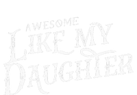 Awesome Like My Daughter Funny Fathers Day Dad Tank Top