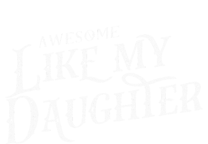 Awesome Like My Daughter Funny Fathers Day Dad Tank Top