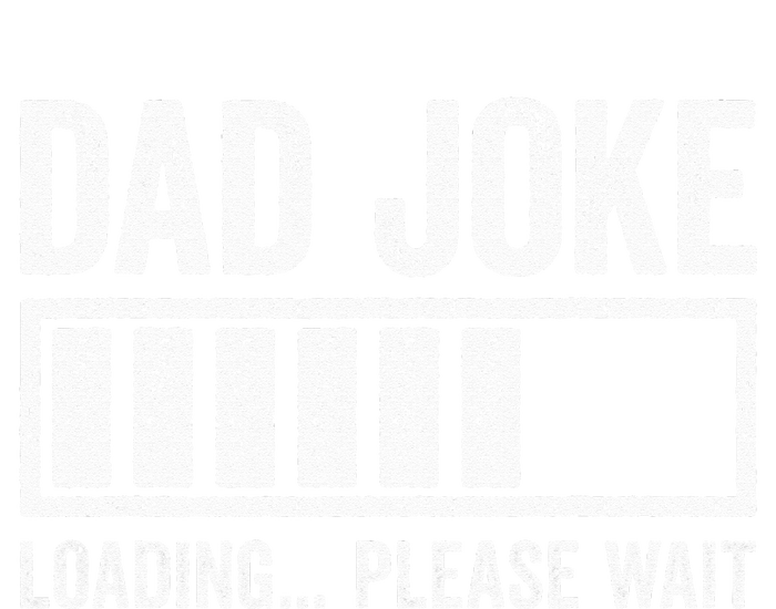 Dad Joke Loading Please Wait Father's Day T-Shirt