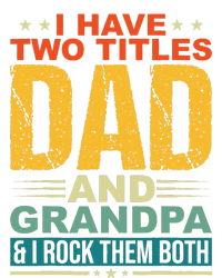 I Have Two Titles Dad And Grandpa Funny Father Day Grandpa Dry Zone Grid Polo