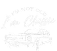 I'm Not Old I'm Classic Car Funny Dad Grandpa Birthday Performance Fleece Hoodie