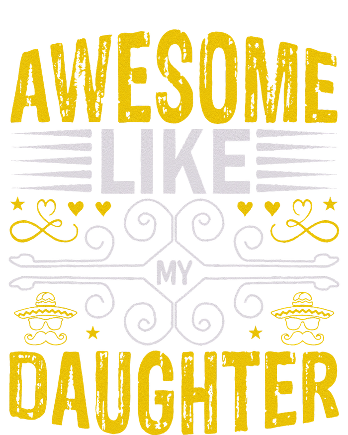 Funny Awesome Like My Daughter Funny Fathers Day Dad Zip Tote Bag