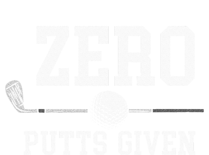 Zero Putts Given Golfer Golf Player Jokes Funny Golf Ladies Long Sleeve Shirt